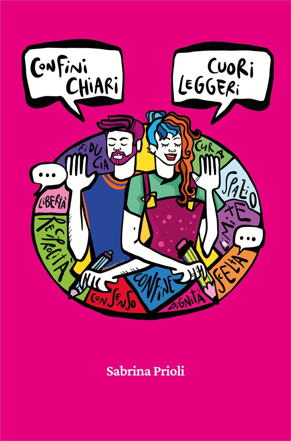 Cover of “Confini chiari, cuori leggeri”: two illustrated young people with their hands raised, inside a wheel of words such as fiducia, consenso and confine (trust, consent, boundary), on a fuchsia background
